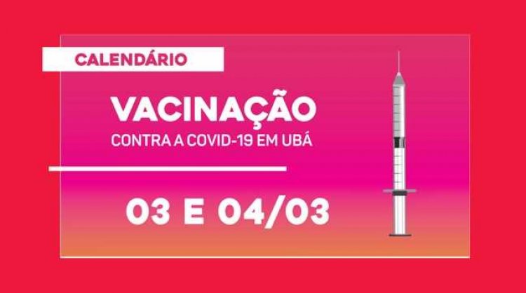 Confira o novo calendário de vacinação até 04/03 em Ubá