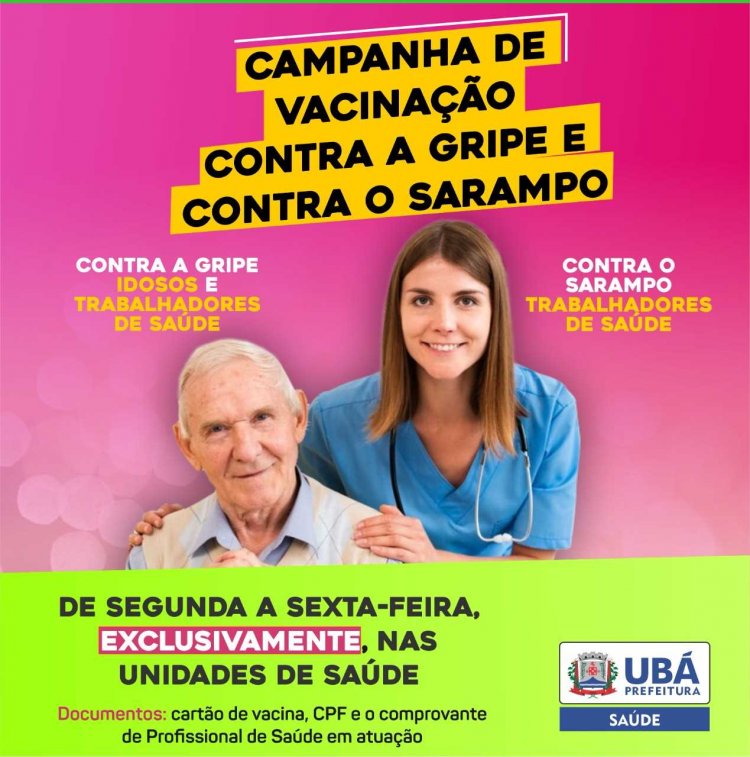 Prefeitura de Ubá inicia Campanhas de Vacinação contra a Gripe e o Sarampo