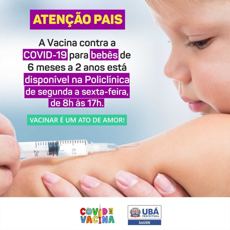 Ubá: Vacinação de bebês contra a Covid-19 está disponível na Policlínica