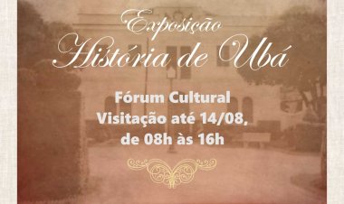 Fórum Cultural recebe Exposição História de Ubá
