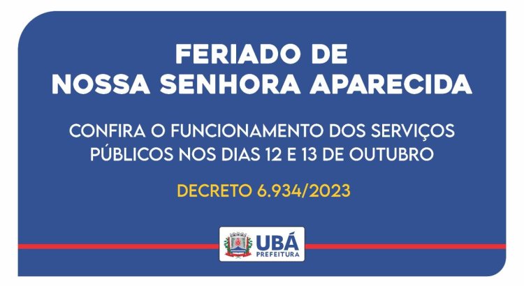 Ubá: Confira o funcionamento dos serviços públicos no feriado de 12 de outubro