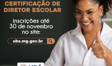 Ubá: Inscrições abertas para certificação ocupacional de diretor escolar