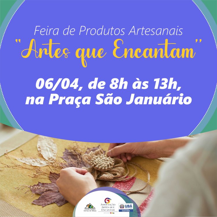 Ubá realiza feira de produtos artesanais "Artes que Encantam"