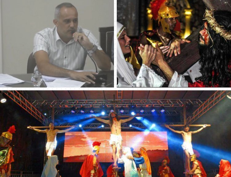 Vereador Professor Breno solicita que a Encenação da Paixão de Cristo seja Patrimônio Cultural