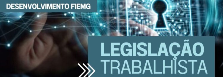 FIEMG Regional Zona da Mata promove treinamento sobre legislação trabalhista para lideranças empresariais