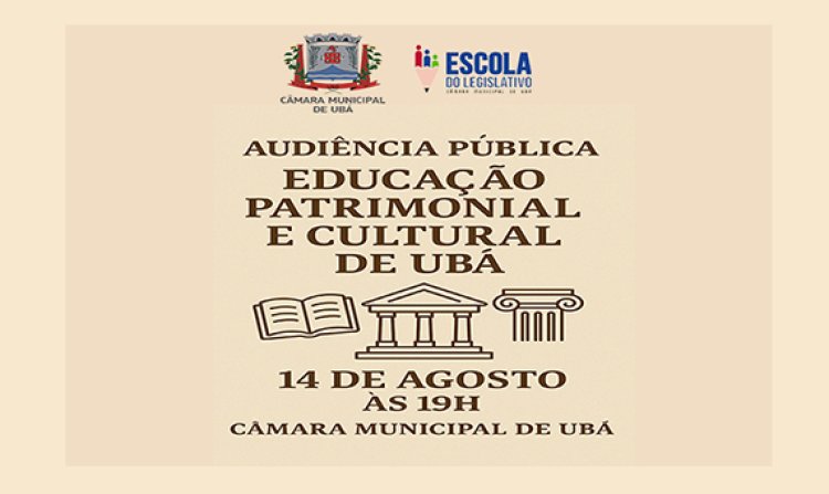 Escola do Legislativo da CMU promove audiência pública sobre Educação Patrimonial e Cultural