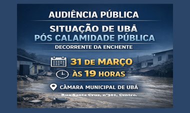 Câmara de Ubá realiza audiência pública para discutir situação de Ubá após a calamidade pública
